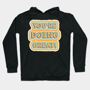 You're doing great! Hoodie